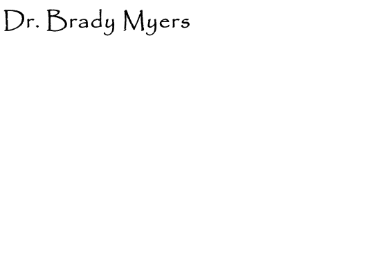 Dr. Brady Myers
